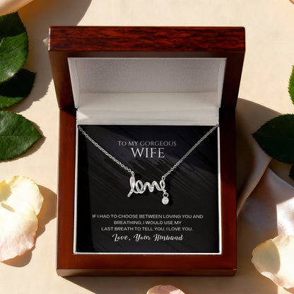 To My Gorgeous Wife l Scripted Love Necklace