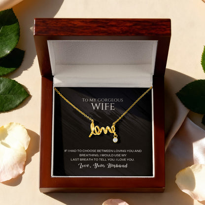 To My Gorgeous Wife l Scripted Love Necklace