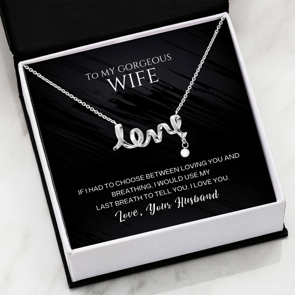 To My Gorgeous Wife l Scripted Love Necklace
