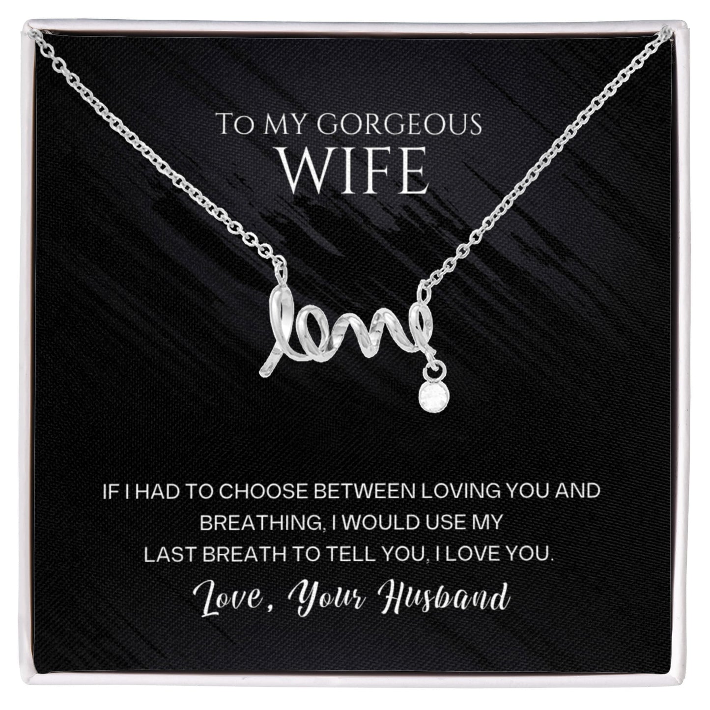 To My Gorgeous Wife l Scripted Love Necklace