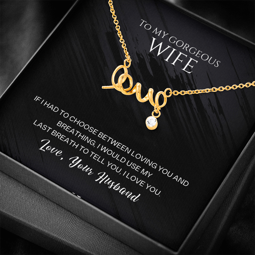 To My Gorgeous Wife l Scripted Love Necklace