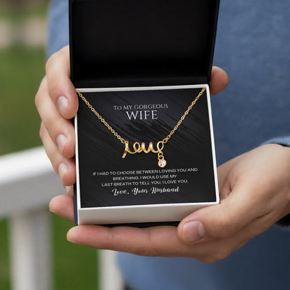 To My Gorgeous Wife l Scripted Love Necklace
