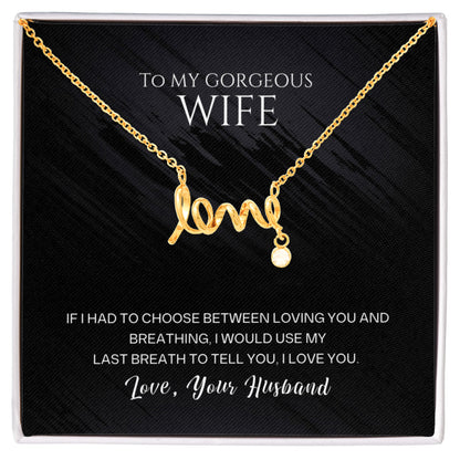 To My Gorgeous Wife l Scripted Love Necklace